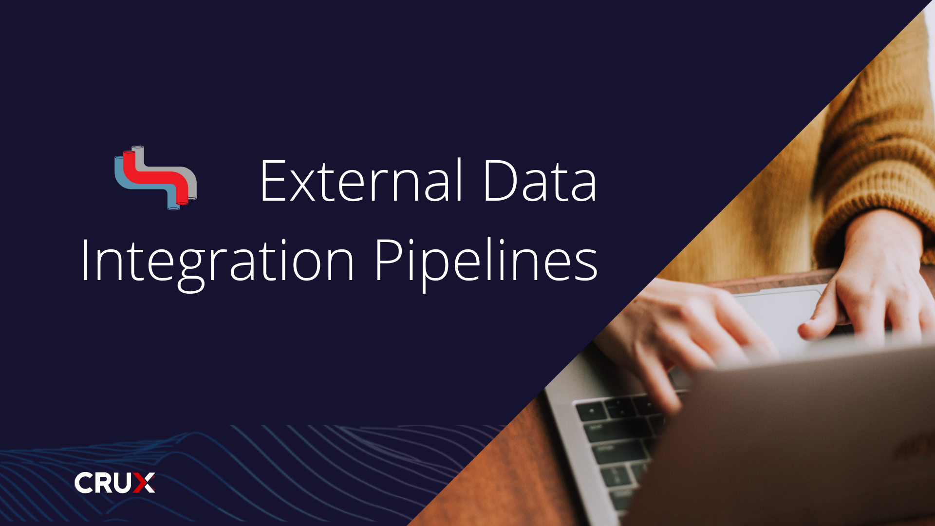 External Data Integration Simplified: The Crux Data Pipeline